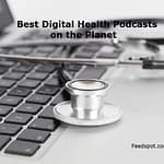 30 Best Digital Health Podcasts