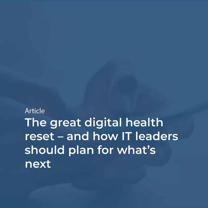 the great digital health reset – and how it leaders should plan for what’s next thumbnail